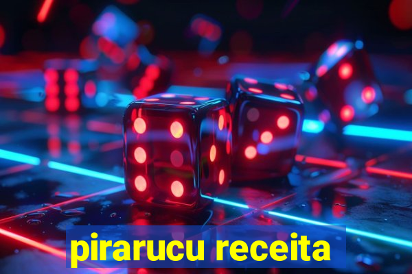 pirarucu receita